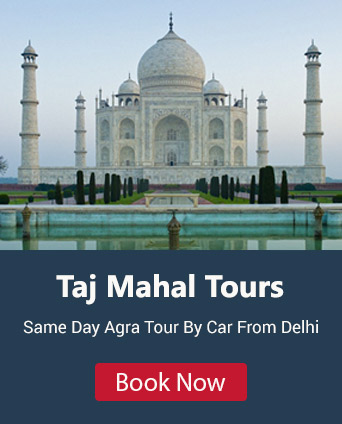 Same Day Agra Taj Mahal Tour by Car from Delhi 